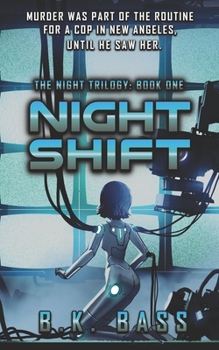 Night Shift - Book #1 of the Night Trilogy