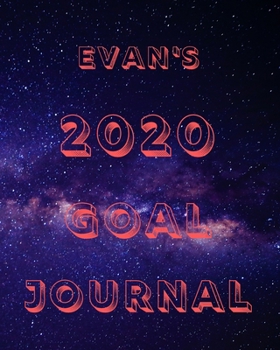 Paperback Evan's 2020 Goal Book: 2020 New Year Planner Goal Journal Gift for Evan / Notebook / Diary / Unique Greeting Card Alternative Book