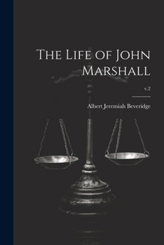 Paperback The Life of John Marshall; v.2 Book
