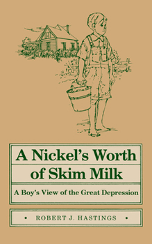 Nickel's Worth of Skim Milk: A Boy's View of the Great Depression - Book  of the Shawnee Books