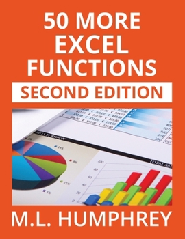 Hardcover 50 More Excel Functions: Second Edition Book