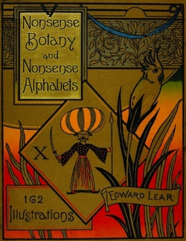 Hardcover Nonsense Botany and Nonsense Alphabets: Facsimile of the 1889 Edition Book