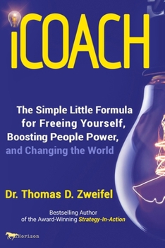 Paperback iCoach: The Simple Little Formula for Freeing Yourself, Boosting People Power and Changing the World Book