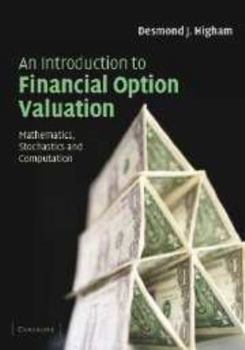 Electronics An Introduction to Financial Option Valuation: Mathematics, Stochastics and Computation Book