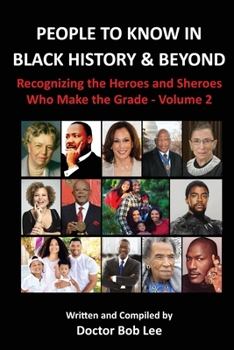 Paperback People to Know in Black History & Beyond: Recognizing the Heroes and Sheroes Who Make the Grade - Volume 2 Book