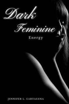 Paperback Dark Feminine: Energy Book