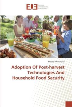 Paperback Adoption Of Post-harvest Technologies And Household Food Security Book