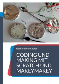 Paperback Coding und Making mit Scratch und MakeyMakey [German] Book