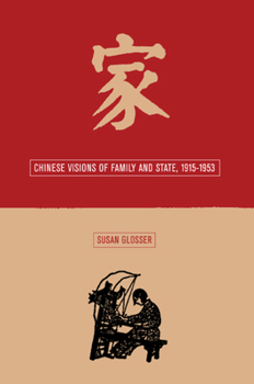 Hardcover Chinese Visions of Family and State, 1915-1953: Volume 5 Book