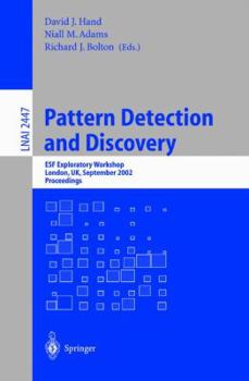 Paperback Pattern Detection and Discovery: Esf Exploratory Workshop, London, Uk, September 16-19, 2002. Book