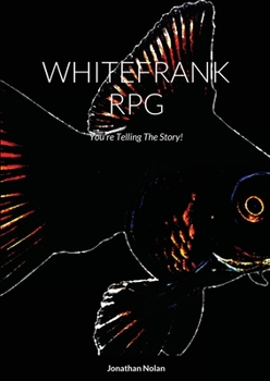 Paperback Whitefrank RPG: You're Telling The Story! Book