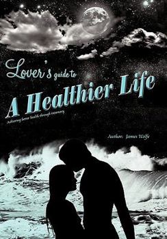 Paperback Lover's Guide to a Healthier Life Book