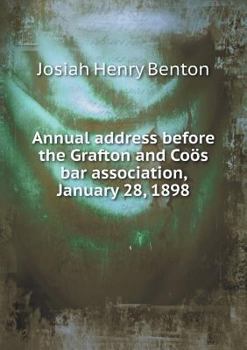 Paperback Annual address before the Grafton and Co?s bar association, January 28, 1898 Book