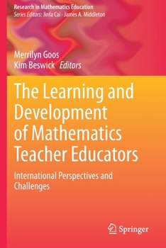 Paperback The Learning and Development of Mathematics Teacher Educators: International Perspectives and Challenges Book