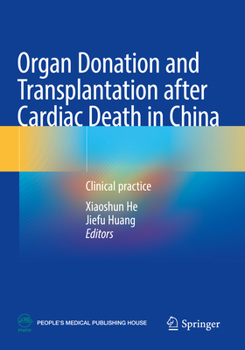 Organ Donation and Transplantation After Cardiac Death in China: Clinical Practice