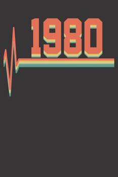 Notebook: 1980 Birthday Year '80s Heartbeat Retro Funny