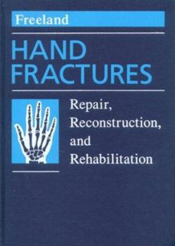 Hardcover Hand Fractures: Repair, Reconstruction, and Rehabilitation Book