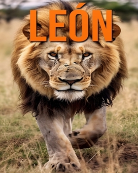 Paperback León: Datos e imágenes divertidas y fascinantes sobre los León [Spanish] Book