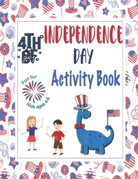 Paperback 4th of July Independence Day Activity Book: Independence Day Activity Book for kids and adults Book