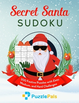 Paperback Secret Santa Sudoku: 200 Festive Puzzles with Easy, Medium, and Hard Challenges [Large Print] Book