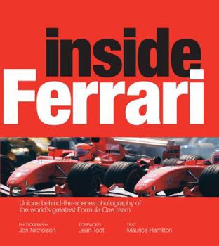 Paperback Inside Ferrari: Unique Behind-The-Scenes Photography of the World's Greatest Motor Racing Team Book