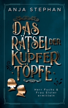 Das Rätsel der Kupfertöpfe (German Edition)