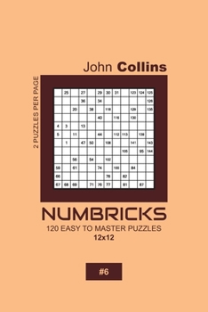 Paperback Numbricks - 120 Easy To Master Puzzles 12x12 - 6 Book