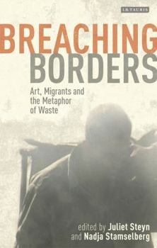 Hardcover Breaching Borders: Art, Migrants and the Metaphor of Waste Book