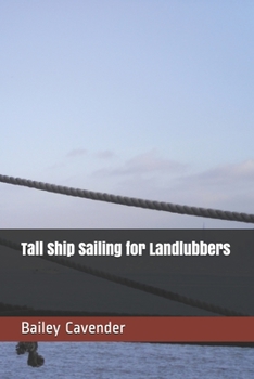 Paperback Tall Ship Sailing for Landlubbers Book