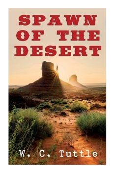 Paperback Spawn of the Desert: A Western Adventure Book