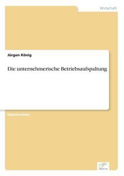 Paperback Die unternehmerische Betriebsaufspaltung [German] Book