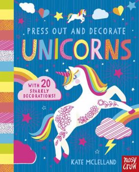 Press Out and Decorate Unicorns (Press Out and Colour)