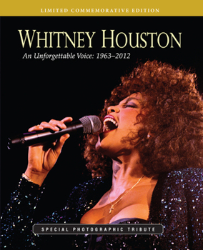Hardcover Whitney Houston an Unforgettable Voice Special Photographic Tribute (Limited Commmorative Edition) Book