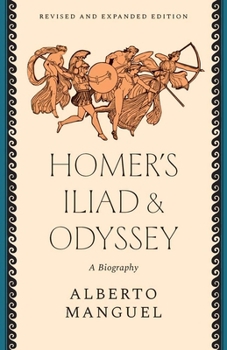 Paperback Homer's Iliad and Odyssey: A Biography Book