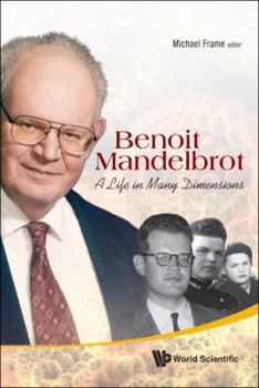 Hardcover Benoit Mandelbrot: A Life in Many Dimensions Book