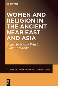 Hardcover Women and Religion in the Ancient Near East and Asia Book