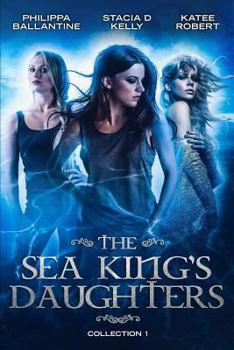 Paperback The Sea King's Daughters: Collection 1 Book