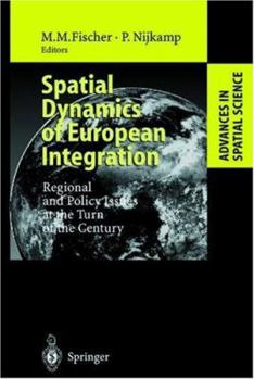 Hardcover Spatial Dynamics of European Integration: Regional and Policy Issues at the Turn of the Century Book