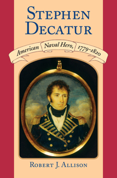 Paperback Stephen Decatur: American Naval Hero, 1779-1820 Book