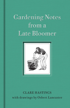 Hardcover Gardening Notes from a Late Bloomer Book