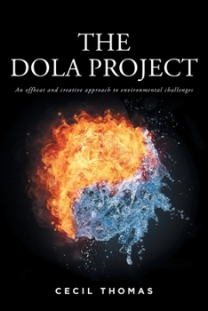 Paperback The Dola Project: An offbeat and creative approach to environmental challenges Book