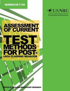 Paperback Assessment of Current Test Methods for Post-LOCA Cladding Behavior Book