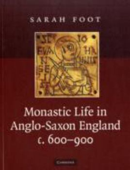 Monastic Life in Anglo-Saxon England, c. 600-900