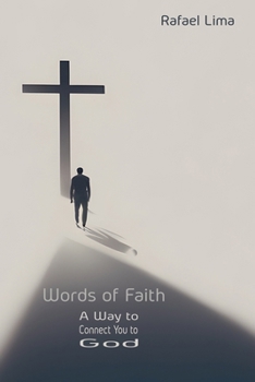 Words of Faith: A Way to Connect You to God