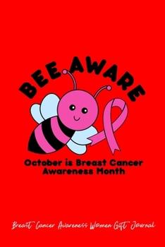 Breast Cancer Awareness Women Gift Journal: Dot Grid Journal - Bee Aware Ribbon October Cute Breast Cancer Awareness Gift - Red Dotted Diary, Planner, Gratitude, Writing, Travel, Goal, Bullet Notebook