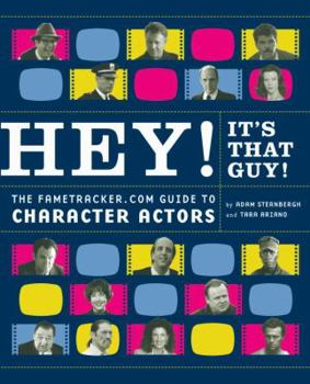 Paperback Hey! It's That Guy!: The Fametracker.com Guide to Character Actors Book