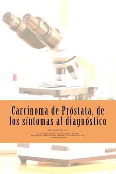 Paperback Carcinoma de Próstata, de los síntomas al diagnóstico. [Spanish] Book