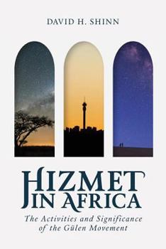 Paperback Hizmet in Africa: The Activities and Significance of the Gu&#776;len Movement Book