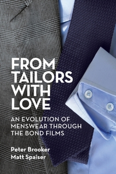 Paperback From Tailors with Love: An Evolution of Menswear Through the Bond Films Book
