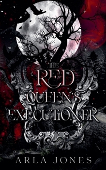 The Red Queen's Executioner (The Wonderland Executioner)